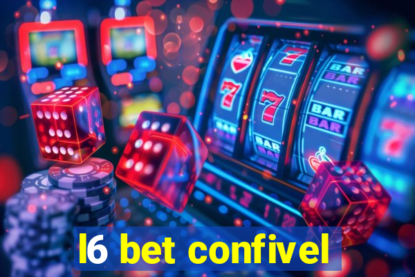 l6 bet confivel